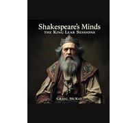 Shakespeare’s Minds: The King Lear Sessions