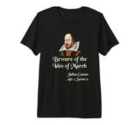 Shakespeare Shirt Quote - Cuidado con los IDUS de Marzo Camiseta Premium