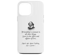 Shakespeare Shirt Quote - La amistad es constante Carcasa para iPhone 13 Pro Max