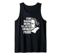Shakespeare Stop Making Drama Humor Literatura Bardo Cita Camiseta sin Mangas