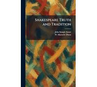 Shakespeare Truth and Tradition