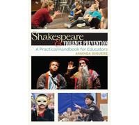 Shakespeare & Violence Prevention: A Practical Handbook for Educators