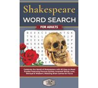Shakespeare Word Search for Adults: Celebrate the World of Shakespeare with 60 Easy-to-Read Puzzles Featuring Famous Quotes, Invented Words, Love, ... Brain Games for Focus (Elz Zup Word Searches)