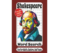 Shakespeare Word Search Puzzle Book: Fun Word Search Puzzles Featuring Shakespeare’s Plays, Famous Characters, Theater, Elizabethan Life, and the World of the Bard for Adults, Seniors, and Teens