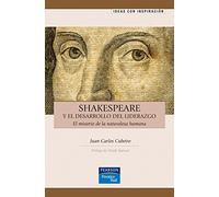 Shakespeare y el desarrollo del liderazgo: El misterio de la naturaleza humana (Ideas con inspiración)