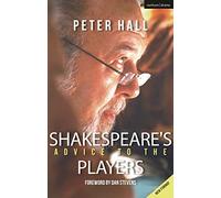 Shakespeare's Advice to the Players (The Actor's Toolkit)