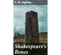 Shakespeares Bones (ebook)