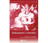 Shakespeare's Comedies (Blackwell Guides to Criticism)