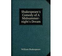 Shakespeare's Comedy of a Midsummer Night's Dream