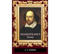Shakespeare's family: A Historical Exploration of the Poet’s Roots, Kinship, and Legacy in Elizabethan England