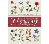 Shakespeare's Flowers in Stumpwork (Milner Craft Series)