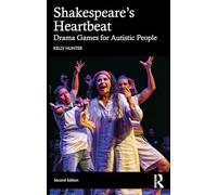 Shakespeare's Heartbeat: Drama Games for Autistic People