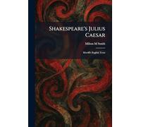 Shakespeare's Julius Caesar: Merrill's English Texts
