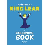 Shakespeare's King Lear a Coloring Book (Shakespeare Coloring Books)