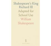 Shakespeare's King Richard III: Adapted for School Use