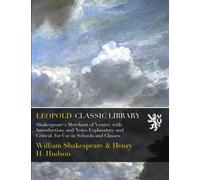 Shakespeare's Merchant of Venice, with Introduction, and Notes Explanatory and Critical, for Use in Schools and Classes