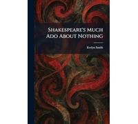 Shakespeare's Much Ado About Nothing