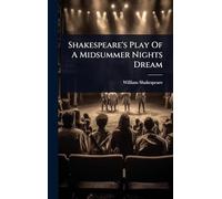 Shakespeare's Play Of A Midsummer Nights Dream