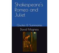 Shakespeare's Romeo and Juliet: Quotes and Summaries- A Companion Study Guide