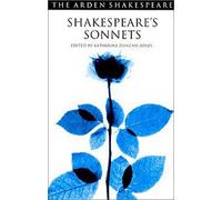 Shakespeare'S Sonnets (The Arden Shakespeare. Third Series)