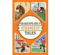 Shakespeares Strangest Tales (ebook)