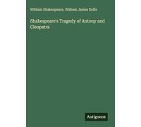 Shakespeare's Tragedy of Antony and Cleopatra