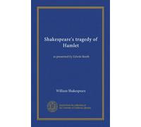 Shakespeare's tragedy of Hamlet (Vol-1): as presented by Edwin Booth