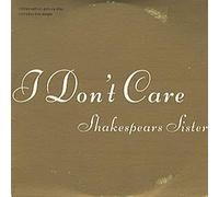Shakespear's Sister - I Don't Care