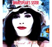 Shakespear's Sister - Sacred Heart