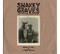 Shakey Graves - Shakey Graves And The Horse He Rode In On (Nobody's Fool & The Donor Blues) [Vinilo]
