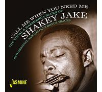 Shakey Jake – Call Me When You Need Me – Blues vocal y armónica – 2 álbumes