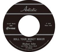 Shakey Jake - Roll Your Money Maker C/W Call Me (If You Need Me) [Vinilo]