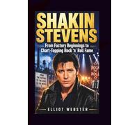 Shakin Stevens: From Factory Beginnings to Chart-Topping Rock ’n’ Roll Fame
