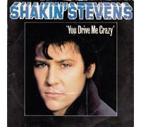 Shakin Stevens - Shakin Stevens - You Drive Me Crazy - [7"]