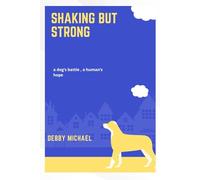 SHAKING BUT STRONG: Living with my epileptic dog