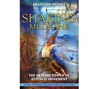 Shaking Medicine – El poder sanador del movimiento extático