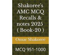 Shakoree's AMC MCQ Recalls & notes 2025 ( Book-20 ): MCQ 951-1000