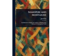 Shakspere and Montaigne