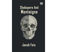 Shakspere And Montaigne