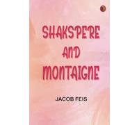 Shakspere and Montaigne