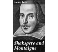 Shakspere And Montaigne (ebook)