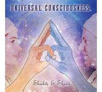 Shakti & Shiva: Universal Conciousness (CD)