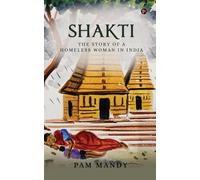 Shakti: The Story of a Homeless Woman in India