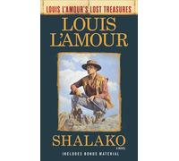 Shalako (Louis L'Amour's Lost Treasures): A Novel