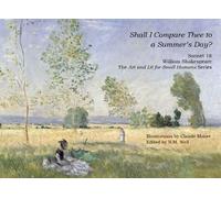 Shall I Compare Thee to a Summer's Day?: Sonnet 18 by William Shakespeare (Art and Lit for Small Humans)