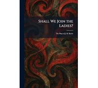Shall We Join the Ladies?: The Plays of J. M. Barrie