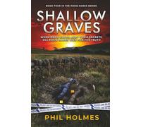 Shallow Graves: When drug gangs bury their secrets, DCI Rosie Marks digs for the truth