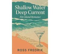 Shallow Water, Deep Current: Fire Island Romance