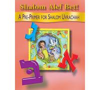 Shalom Alef Bet: A Pre-Primer for Shalom Uvrachah