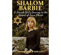 Shalom Barbie: A Jewish Girl's Journey to the Gospel of Jesus Christ